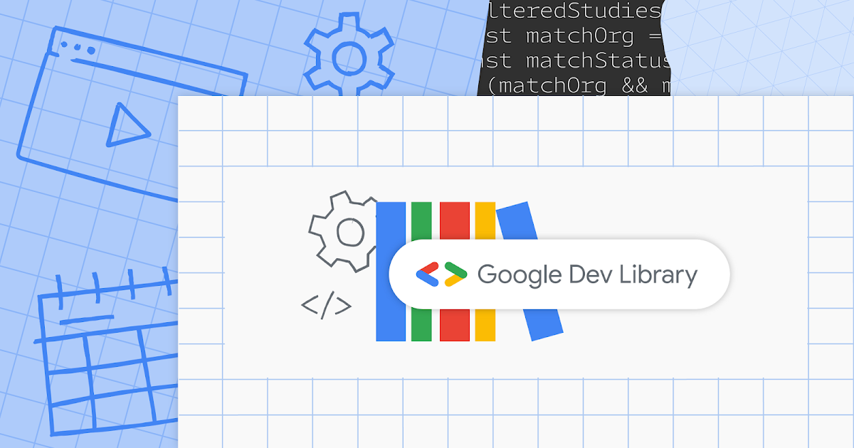 Google Developers Blog: Dev Library Letters: 16th Issue